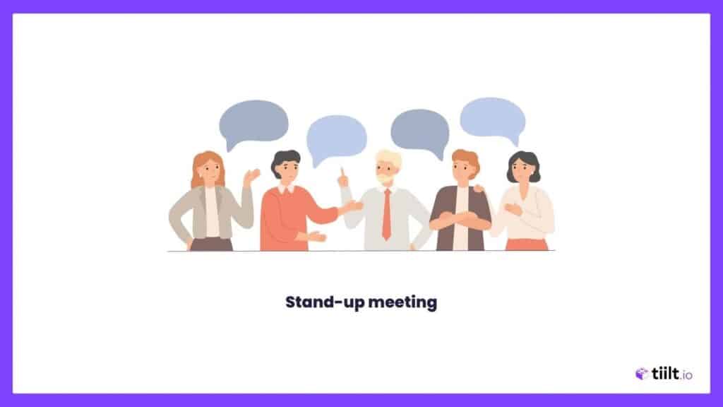 Stand up meeting